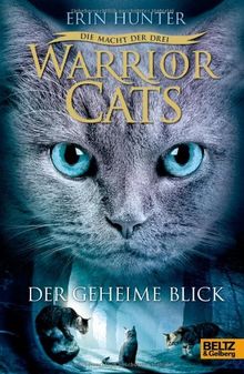 Warrior Cats - Die Macht der drei. Der geheime Blick: III, Band 1