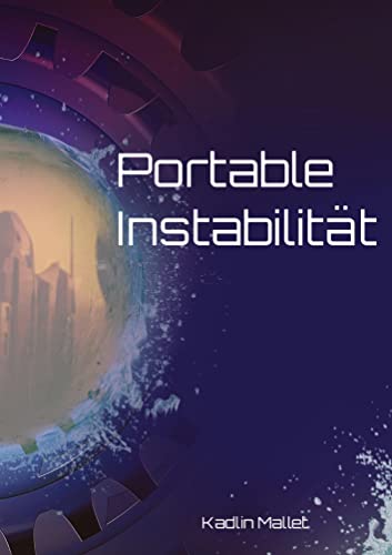 Portable Instabilität: Science Fiction Kurzroman