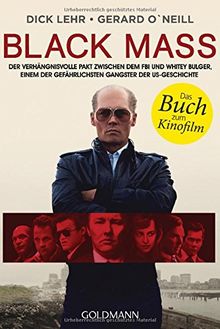 Black Mass: Der verhängnisvolle Pakt zwischen dem FBI und Whitey Bulger, einem der gefährlichsten Gangster der US-Geschichte