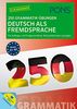 PONS 250 Grammatik-Übungen Deutsch: Für Anfänger und Fortgeschrittene. Mit ausführlichen Lösungen.