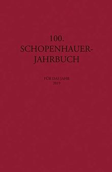 100. Schopenhauer Jahrbuch: für das Jahr 2019