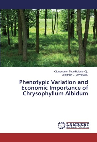 Phenotypic Variation and Economic Importance of Chrysophyllum Albidum