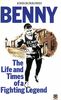 Benny: The Life and Times of a Fighting Legend