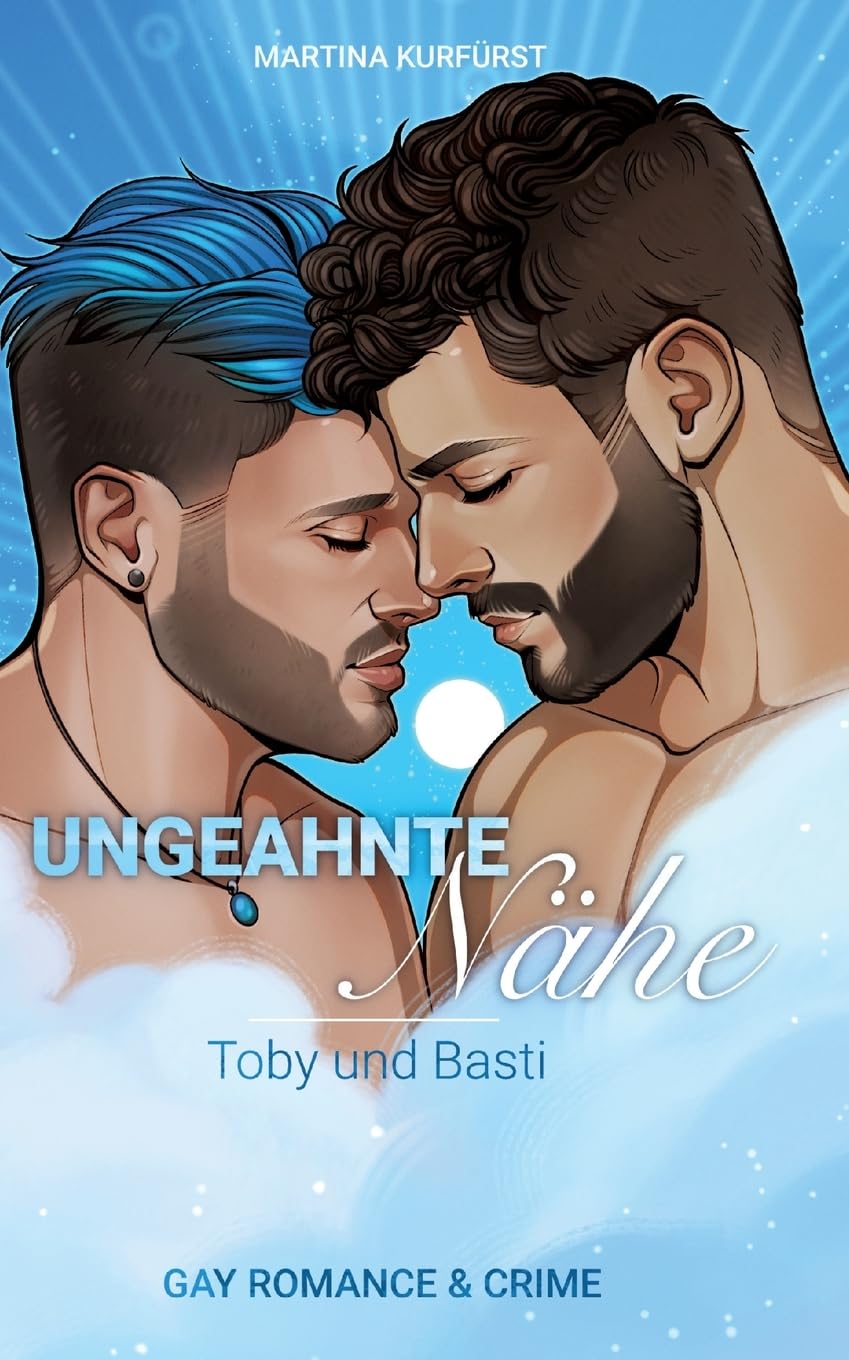 Ungeahnte Nähe: Toby und Basti