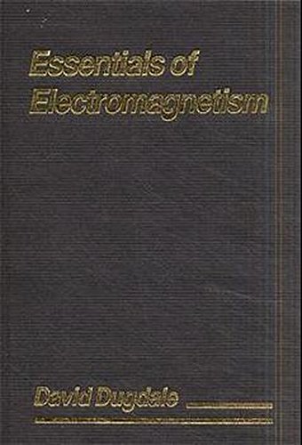 Essentials of Electromagnetism (MacMillan Physical Science Series)