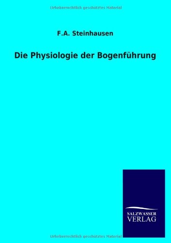 Die Physiologie der Bogenführung