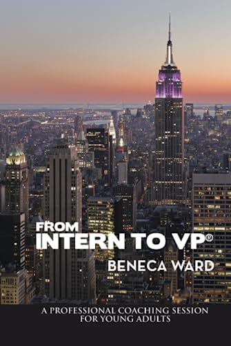 From Intern to Vp®: A Professional Coaching Session for Young Adults