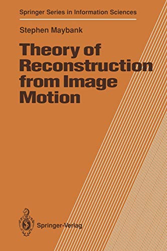 Theory of Reconstruction from Image Motion (Springer Series in Information Sciences, 28, Band 28)