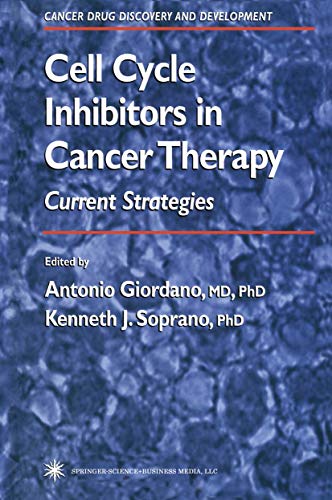 Cell Cycle Inhibitors in Cancer Therapy: Current Strategies (Cancer Drug Discovery and Development)