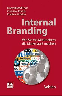 Internal Branding: Wie Sie mit Mitarbeitern Ihre Marke stark machen