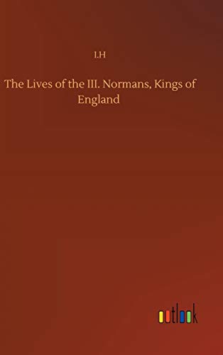 The Lives of the III. Normans, Kings of England