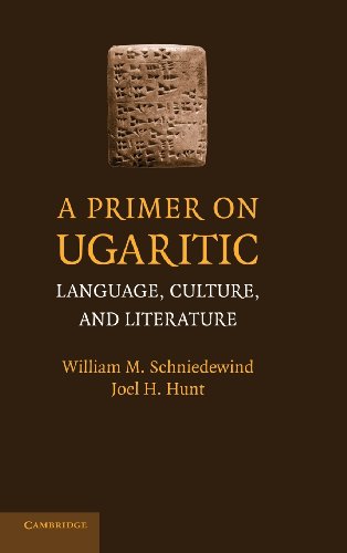 Schniedewind, William M. A Primer On Ugaritic, Language, Culture And Literature