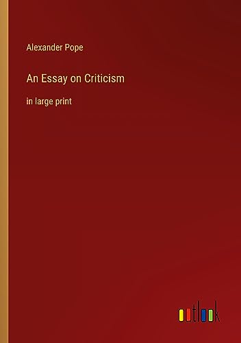 An Essay on Criticism: in large print