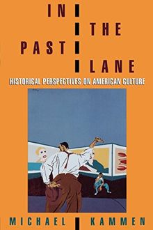 In the Past Lane: Historical Perspectives on American Culture