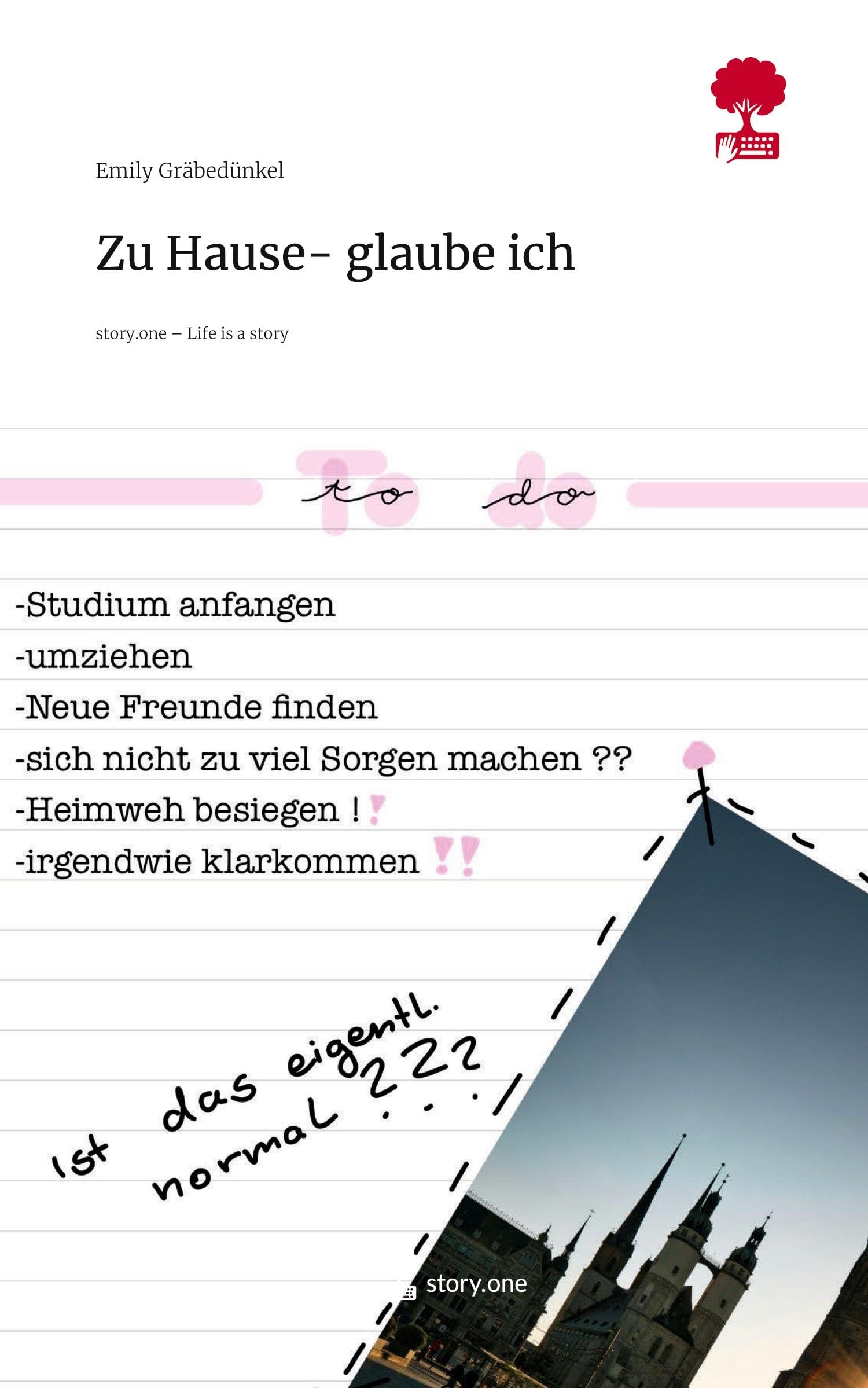 Zu Hause- glaube ich. Life is a Story - story.one