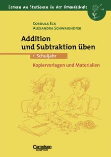 Lernen an Stationen in der Grundschule - Bisherige Ausgabe: 1. Schuljahr - Addition und Subtraktion üben: Kopiervorlagen und Materialien