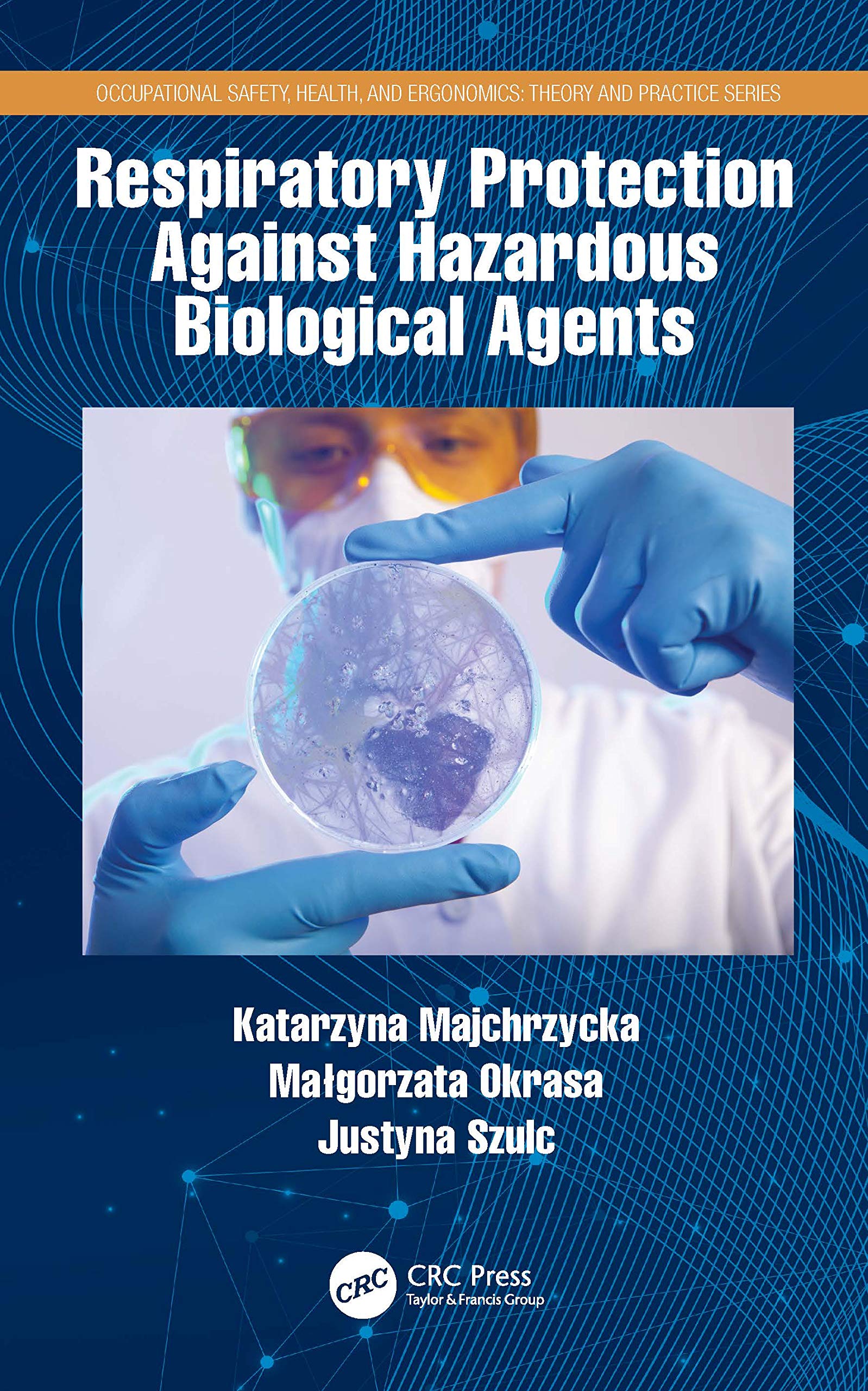 Respiratory Protection Against Hazardous Biological Agents (Occupational Safety, Health, and Ergonomics)