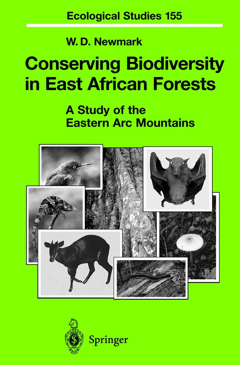 Conserving Biodiversity in East African Forests: A Study of the Eastern Arc Mountains (Ecological Studies, 155, Band 155)