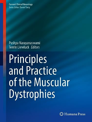 Principles and Practice of the Muscular Dystrophies (Current Clinical Neurology)