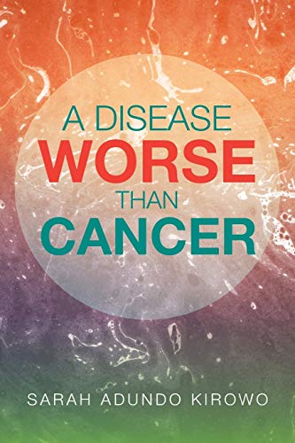 A Disease Worse than Cancer