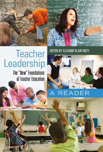 Teacher Leadership: The «New» Foundations of Teacher Education- A Reader (Counterpoints: Studies in the Postmodern Theory of Education)
