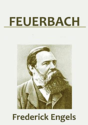 Frederick Engels Feuerbach, The Roots Of The Socialist Philosophy