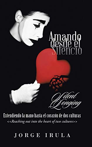 Amando Desde el Silencio: Silent Longing