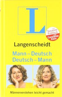 Langenscheidt Mann-Deutsch / Deutsch-Mann: Männerverstehen leicht gemacht