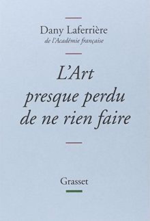 L'art presque perdu de ne rien faire