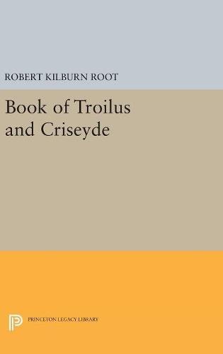 Book of Troilus and Criseyde (Princeton Legacy Library)