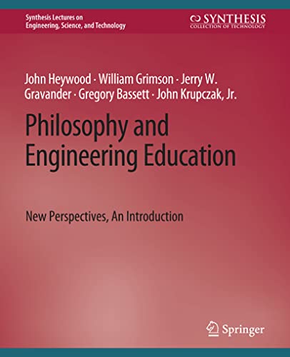 Synthesis Lectures on Engineering Science and Technology   Philosophy and Engineering Education - John Heywood William Grimson Jerry W Gravander Gregory Bassett Jr John Kruczak Kartoniert (TB)