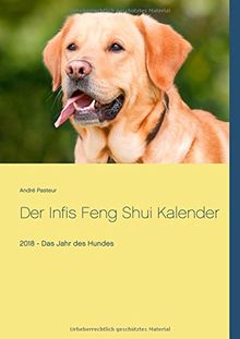 Der Infis Feng Shui Kalender: 2018 - Das Jahr des Hundes