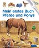 Mein erstes Buch Pferde und Ponys: Meyers kleine Kinderbibliothek