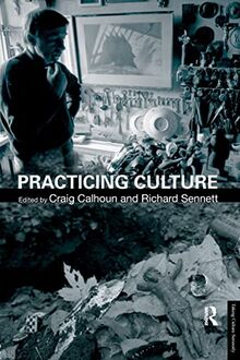 Practicing Culture (Taking Culture Seriously)