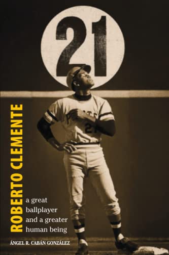 Roberto Clemente: A great ballplayer and a greater human been