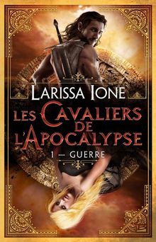 Les cavaliers de l'Apocalypse. Vol. 1. Guerre