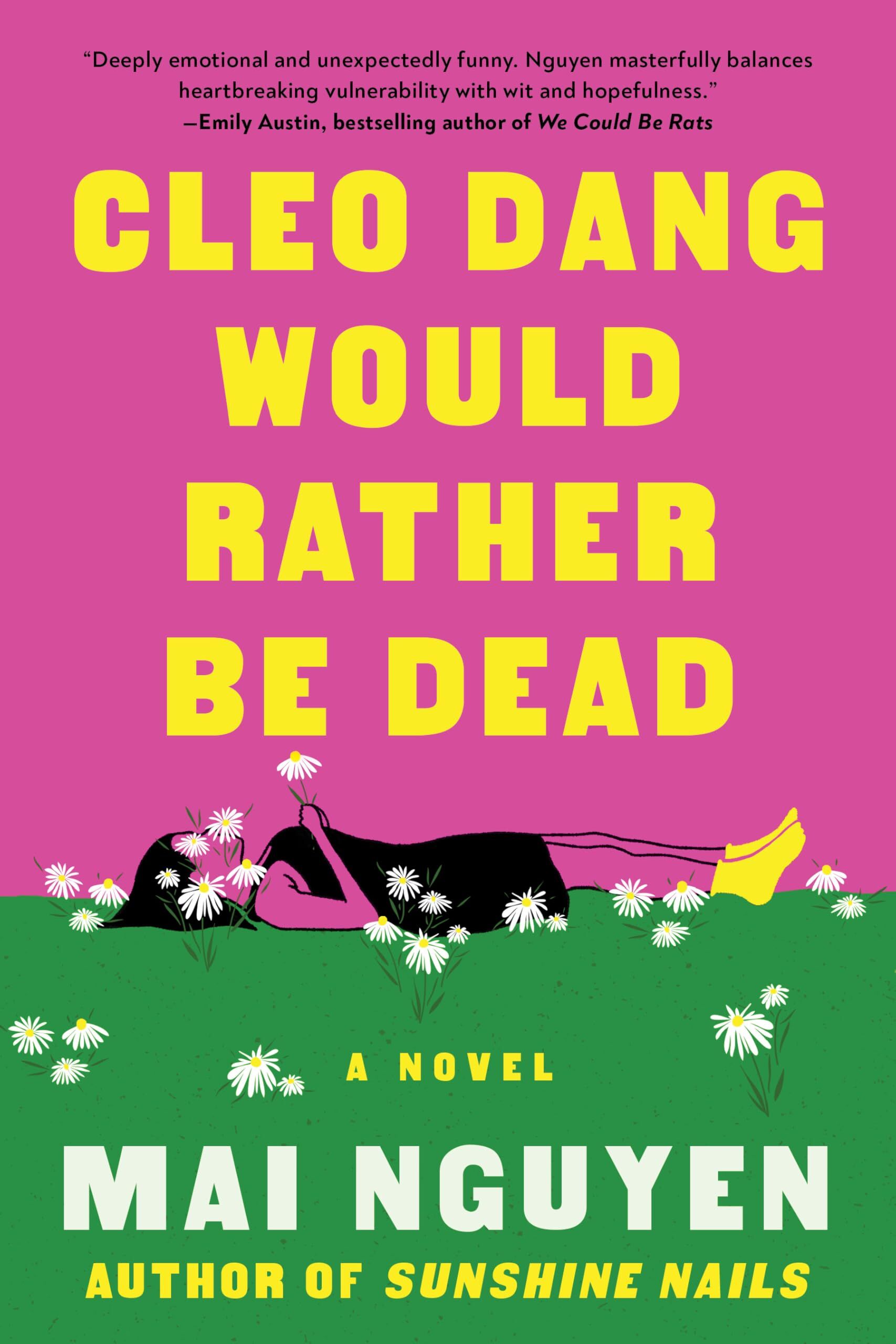 Nguyen, Mai: Cleo Dang Would Rather Be Dead