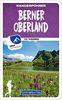 Berner Oberland Wanderführer: Mit 70 Touren und Outdoor App (Kümmerly+Frey Freizeitbücher)
