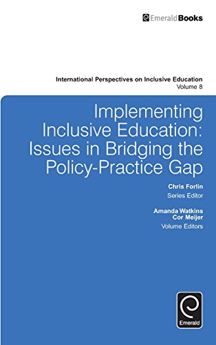 Implementing Inclusive Education: Issues in Bridging the Policy-Practice Gap (International Perspectives on Inclusive Education, Band 8)