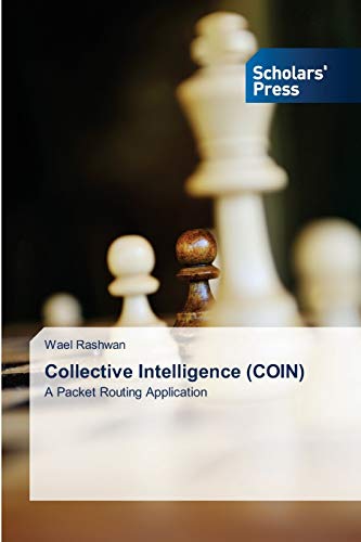 Collective Intelligence (COIN): A Packet Routing Application