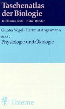 Taschenatlas der Biologie, Bd.2, Physiologie und Ökologie von Vogel, Günter, Angermann, Hartmut | Buch | Zustand sehr gut