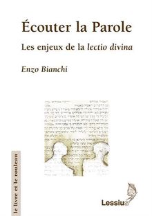 Ecouter la parole : les enjeux de la lectio divina