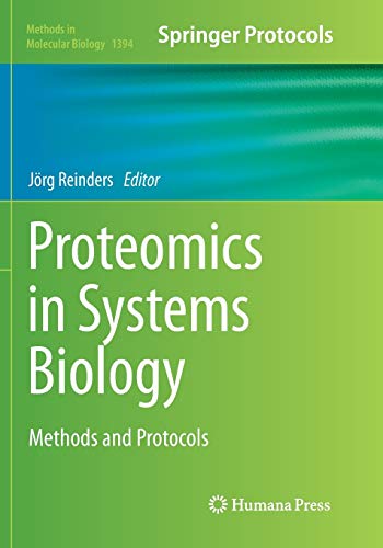 Proteomics in Systems Biology: Methods and Protocols (Methods in Molecular Biology, Band 1394)