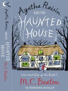 Agatha Raisin and the Haunted House