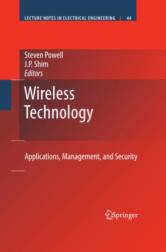 Wireless Technology: Applications, Management, and Security (Lecture Notes in Electrical Engineering, Band 44)