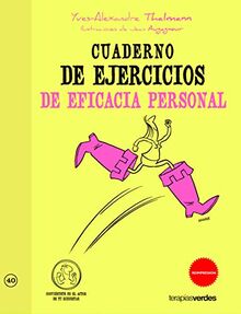 Cuaderno de ejercicios. Eficacia personal (Terapias Cuadernos ejercicios, Band 40)