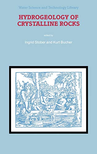 Hydrogeology of Crystalline Rocks (Water Science and Technology Library, 34, Band 34)