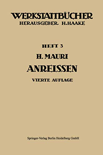 Das Anreißen in Maschinenbau-Werkstätten (Werkstattbücher)
