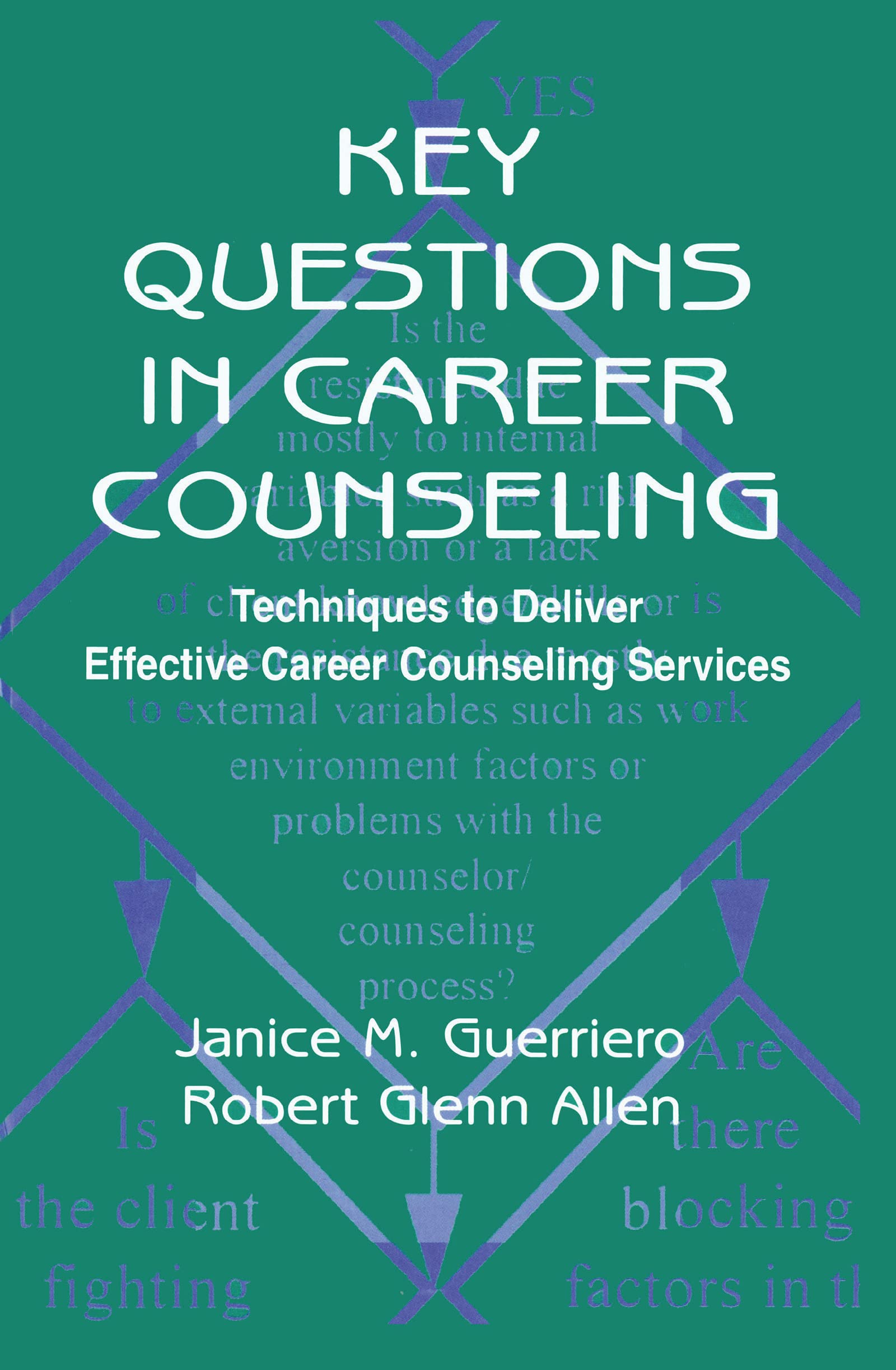 Key Questions in Career Counseling: Techniques To Deliver Effective Career Counseling Services