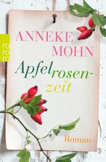 Apfelrosenzeit von Mohn, Anneke | Buch | Zustand gut